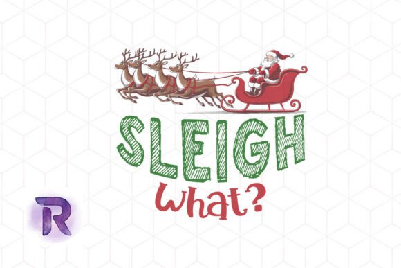 Download Sleigh What? Festive Holiday Season PNG - Holiday Collection