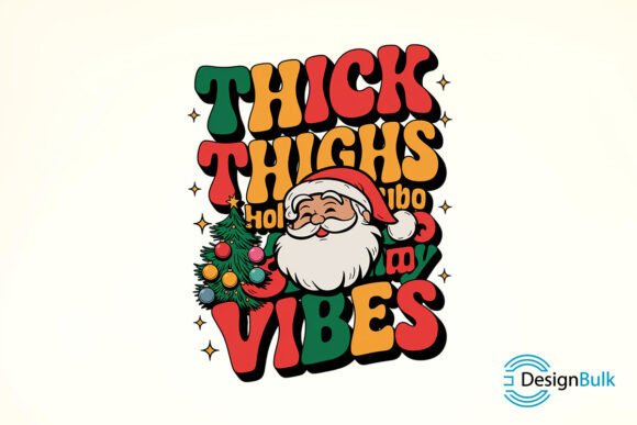Download THICK THIGHS HOLIDAY VIBES Sublimation - Holiday Collection